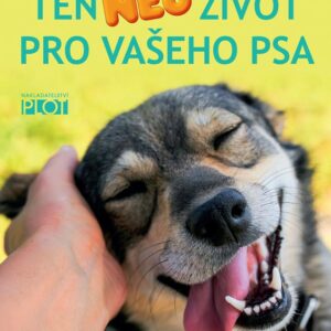 PLOT Ten NEJ život pro vašeho psa – Emily Strong, Allie Bender