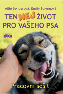 PLOT Ten NEJ život pro vašeho psa – Pracovní sešit – Emily Strong, Allie Bender